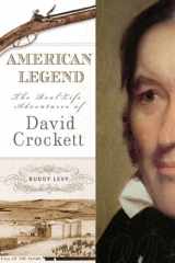 9780425210086-0425210081-American Legend: The Real-Life Adventures of David Crockett