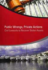 9781464803703-1464803706-Public Wrongs, Private Actions: Civil Lawsuits to Recover Stolen Assets (StAR Initiative)