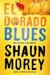 9781612184982-1612184987-El Dorado Blues (An Atticus Fish Novel, 2)