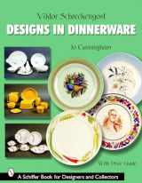 9780764325229-0764325221-Viktor Schreckengost Designs in Dinnerware (Schiffer Book for Designers & Collectors)