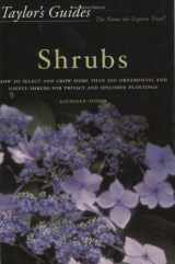 9780618004379-0618004378-Taylor's Guide to Shrubs: How to Select and Grow More than 500 Ornamental and Useful Shrubs for Privacy, Ground Covers, and Specimen Plantings