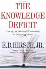 9780618657315-0618657312-The Knowledge Deficit: Closing the Shocking Education Gap for American Children