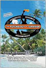 9781933771052-1933771054-The Psychology of Survivor: Leading Psychologists Take an Unauthorized Look at the Most Elaborate Psychological Experiment Ever Conducted . . . Survivor! (Psychology of Popular Culture)