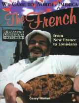 9780778701996-0778701999-The French (We Came to North America)