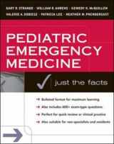 9780071400862-0071400869-Pediatric Emergency Medicine: Just the Facts