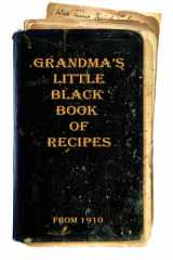 9781511463928-1511463929-Grandma's Little Black Book of Recipes - From 1910 (Book 1)
