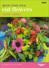 9781553662655-1553662652-Grow Your Own Cut Flowers