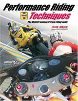 9781844253432-1844253430-Performance Riding Techniques: The Motogp Manual of Track Riding Skills