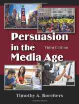 9781577668268-157766826X-Persuasion in the Media Age, Third Edition