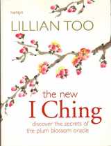 9780600609179-0600609170-New I Ching: Discover the Secrets of the Plum Blossom Oracle