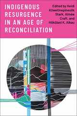 9781487544607-148754460X-Indigenous Resurgence in an Age of Reconciliation