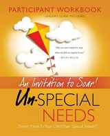 9780692356876-0692356878-Un-Special Needs Participant Workbook: An Invitation to Soar