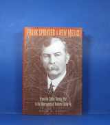 9781585444649-1585444642-Frank Springer and New Mexico: From the Colfax County War to the Emergence of Modern Santa Fe