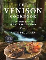 9781510737259-1510737251-The Venison Cookbook: Venison Dishes from Fast to Fancy