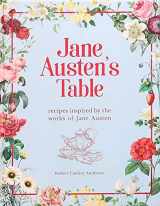 9781645179139-1645179133-Jane Austen's Table: Recipes Inspired by the Works of Jane Austen (Literary Cookbooks)