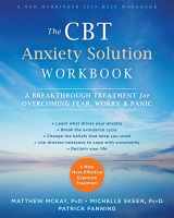 9781626254749-1626254745-The CBT Anxiety Solution Workbook: A Breakthrough Treatment for Overcoming Fear, Worry, and Panic (A New Harbinger Self-Help Workbook)