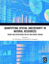 9781575041315-1575041316-Quantifying Spatial Uncertainty in Natural Resources: Theory and Applications for GIS and Remote Sensing