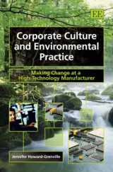 9781847201003-1847201008-Corporate Culture and Environmental Practice: Making Change at a High-Technology Manufacturer