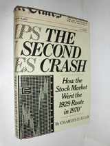 9780671214746-0671214748-The Second Crash: How the Stock Market Went the 1929 Route in 1970