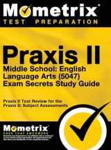 9781516708321-1516708326-Praxis II Middle School English Language Arts (5047) Exam Secrets: Praxis II Test Review for the Praxis II: Subject Assessments