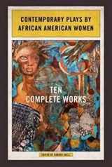 9780252081194-0252081196-Contemporary Plays by African American Women: Ten Complete Works