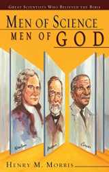 9780890510803-0890510806-Men of Science Men of God: Great Scientists of the Past Who Believed the Bible