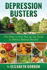 9781508985204-1508985200-Depression Busters: The Diet to Get You on the Road to Better Mental Health.