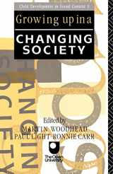 9780415058278-0415058279-Growing Up in a Changing Society (Child Development in Social Context)