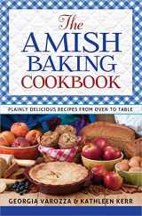 9780736955386-0736955380-The Amish Baking Cookbook: Plainly Delicious Recipes from Oven to Table
