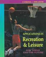 9780801679346-0801679346-Applications in Recreation & Leisure: For Today and the Future