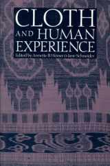 9780874749953-0874749956-Cloth and Human Experience (Smithsonian Series in Ethnographic Inquiry)