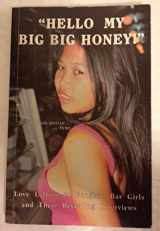9789748876191-9748876195-Hello my big big honey!: Love letters to Bangkok bar girls
