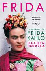 9781526605313-1526605317-Frida The Biography Of Frida Kahlo