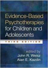 9781462522699-1462522696-Evidence-Based Psychotherapies for Children and Adolescents