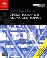9780760011478-0760011478-MCSD Guide to Developing Desktop Applications Using Microsoft Visual Basic 6.0: Advanced Topics (McSe & McSd Series)