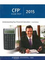 9781475431773-1475431775-CFP Exam Prep 2015: Understanding Your Financial Calculator