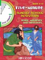 9781584110491-158411049X-5 Minute Sunday School Activities: Jesus' Miracles & Messages: Ages 5-10