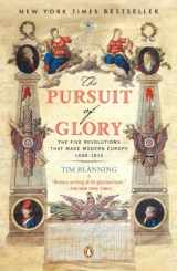 9780143113898-0143113895-The Pursuit of Glory: The Five Revolutions that Made Modern Europe: 1648-1815 (The Penguin History of Europe)