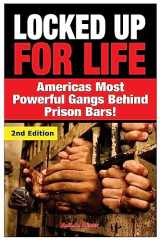 9781508647188-1508647186-Locked up for Life: America’s Most Powerful Gangs Behind Prison Bars