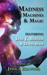 9780692390665-0692390669-Madness, Machines and Magic: Story of the Month Club - 2014 Anthology