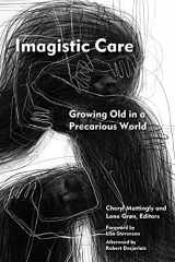 9780823299645-0823299643-Imagistic Care: Growing Old in a Precarious World (Thinking from Elsewhere)