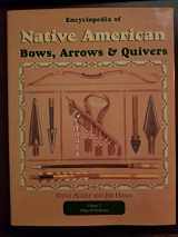 9780964574151-0964574152-Encyclopedia of Native American Bows, Arrows, & Quivers, Vol. 2, Plains & Southwest