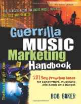 9780971483859-097148385X-Guerrilla Music Marketing Handbook: 201 Self-Promotion Ideas for Songwriters, Musicians and Bands on a Budget