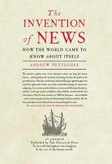 9780300212761-0300212763-The Invention of News: How the World Came to Know About Itself