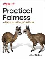 9781492075738-1492075736-Practical Fairness: Achieving Fair and Secure Data Models