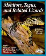 9780812096965-0812096967-Monitors, Tegus, and Related Lizards: Everything About Selection, Care, Nutrition, Diseases, Breeding, and Behavior (Complete Pet Owner's Manual)