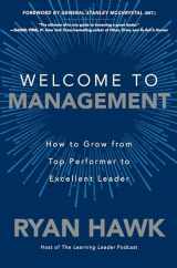 9781260458053-1260458059-Welcome to Management: How to Grow From Top Performer to Excellent Leader