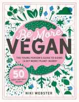9781783125692-1783125691-Be More Vegan: The young person's guide to a plant-based lifestyle