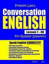 9781792123153-1792123159-Preston Lee's Conversation English For Russian Speakers Lesson 1 - 40 (Preston Lee's English For Russian Speakers)