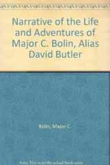 9780877705819-087770581X-Narrative of the Life and Adventures of Major C. Bolin, Alias David Butler